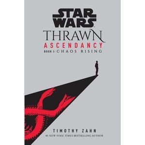 Star Wars: Thrawn Ascendancy (Book I: Chaos Rising) -- Timothy Zahn